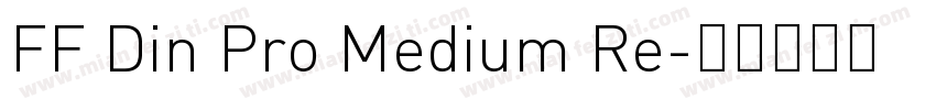 FF Din Pro Medium Re字体转换